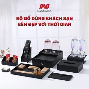 đồ dùng khách sạn thiết bị khách sạn nanomex